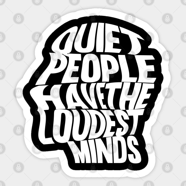 Quiet People Have The Loudest Minds Sticker by Daytone